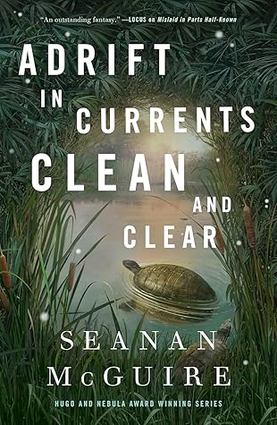 Adrift in Currents Clean and Clear (Wayward Children, #10)