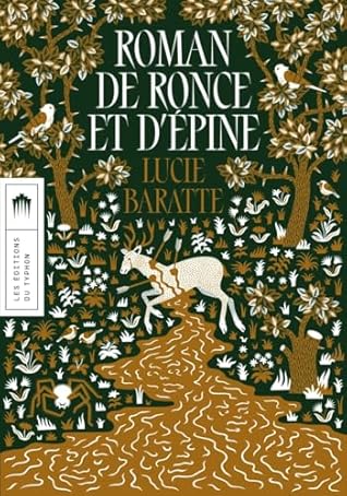 Roman de Ronce et d'Épine by Lucie Baratte