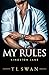 My Rules (Kingston Lane, #2)