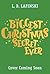 The Biggest Christmas Secret Ever by L.D. Lapinski