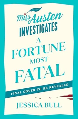 A Fortune Most Fatal by Jessica  Bull