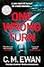 One Wrong Turn by C. M. Ewan