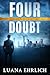 Four Doubt by Luana Ehrlich