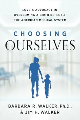 Choosing Ourselves by Barbara R Walker