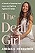 The Deaf Girl: A Memoir of Hearing Loss, Hope, and Fighting Against the Odds