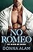 No Romeo (My Kind of Hero, #1)