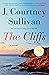 The Cliffs by J. Courtney Sullivan