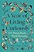 A Year of Living Curiously: 365 Things Really Worth Knowing