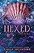 Hexed (Never After, #6)