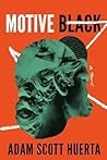 Motive Black: A novel (Motive Black Series Book 1)