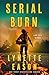 Serial Burn (Lake City Heroes #3)