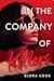 In the Company of Killers by Elora Cook