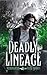 Deadly Lineage by M.J.  May