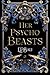 Her Psycho Beasts (Her Vicious Beasts Book 3)