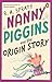 Nanny Piggins and the Origin Story