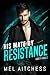 His Mate By Resistance (Lunetti Pack, #2)