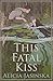 This Fatal Kiss