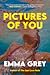 Pictures of You by Emma Grey