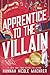 Apprentice to the Villain (Assistant to the Villain, #2)