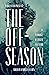 The Off-Season: An Anthology of Coastal New Weird