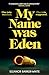 My Name Was Eden