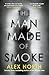 The Man Made of Smoke