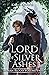 Lord of Silver Ashes (Rowan Blood, #2)