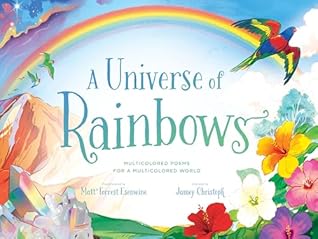 A Universe of Rainbows by Matt Forrest Esenwine