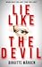 LIE LIKE THE DEVIL - A Chilling Serial Killer Thriller