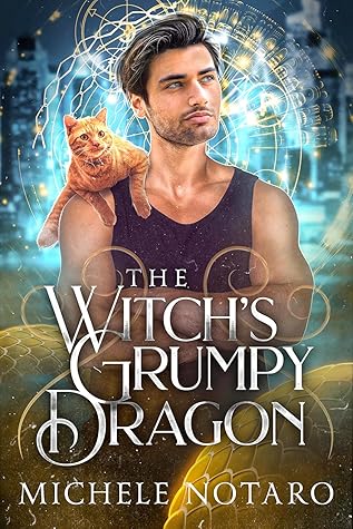 The Witch’s Grumpy Dragon by Michele Notaro