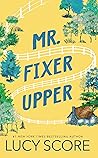 Mr. Fixer Upper by Lucy Score