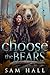 Choose The Bears by Sam   Hall