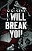 I Will Break You (Pen Pals Duet #1)