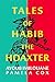 Tales of Habib the Hoaxter: Sometimes Hoaxed, Always Good for a Laugh