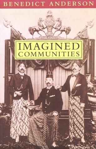 Imagined Communities: Reflections on the Origin and Spread of Nationalism