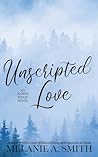 Unscripted Love: ...