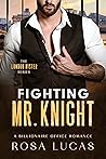 Fighting Mr. Knight  (London Mister, #3)