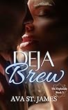 Deja Brew by Ava St. James