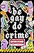 Be Gay, Do Crime