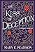 The Kiss of Deception (The Remnant Chronicles, #1)