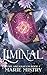 Liminal (The Arcanaeum, #1)