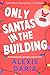 Only Santas in the Building (Under the Mistletoe Collection, #5)