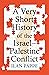 A Very Short History of the Israel–Palestine Conflict