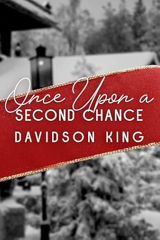 Once Upon a Second Chance by Davidson King