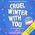 Cruel Winter with You (Under the Mistletoe Collection, #1)