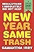 New Year, Same Trash: Resol...