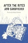 After the Rites and Sandwiches by Kathy Pimlott