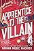 Apprentice to the Villain (Assistant to the Villain, #2)