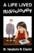 A Life Lived Ridiculously by Annabelle R. Charbit