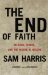 End of Faith Religion, Terror, and the Future of Reason by Sam Harris